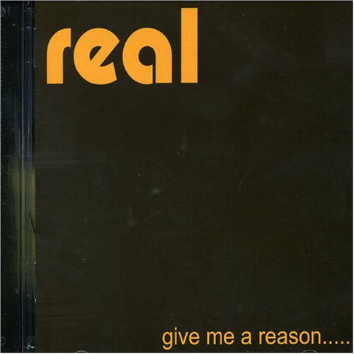 Cover for Real · Give Me a Reason (CD) [Reissue edition] (2017)