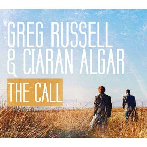 Cover for Greg &amp; Ciaran Algar Russell · The Call (CD) (2014)