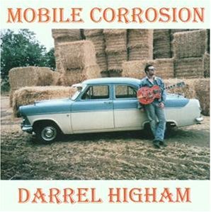 Cover for Darrel Higham · Mobile Corrosion (CD) (1995)