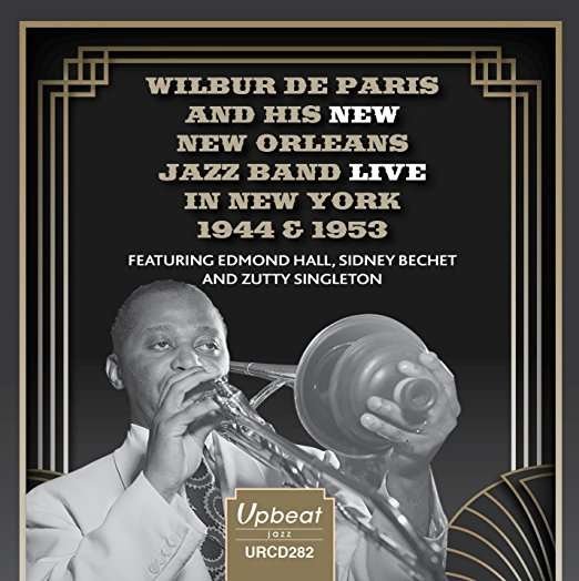 Cover for Paris, Wilbur De &amp; His New Orleans Band · Live In New York 1944 &amp; 1953 (CD) (2018)