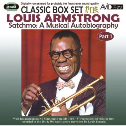 Satchmo - A Musical Autobiography - Louis Armstrong - Musiikki - AVID - 5022810308225 - maanantai 1. huhtikuuta 2013