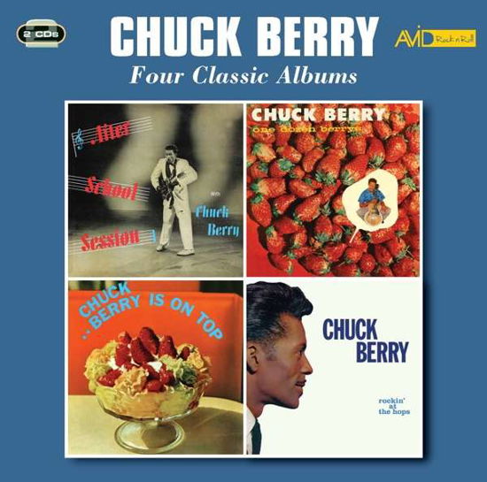Cover for Chuck Berry · Four Classic Albums (After School Session / One Dozen Berrys / Chuck Berry Is On Top / Rockin At The Hops) (CD) (2017)