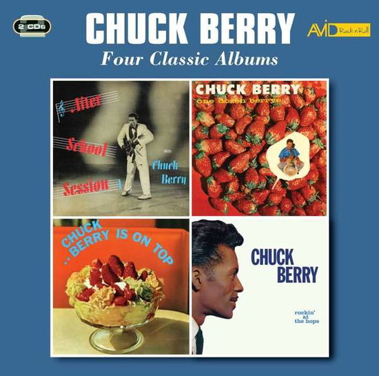 Four Classic Albums (After School Session / One Dozen Berrys / Chuck Berry Is On Top / Rockin At The Hops) - Chuck Berry - Musik - AVID - 5022810717225 - 7. April 2017