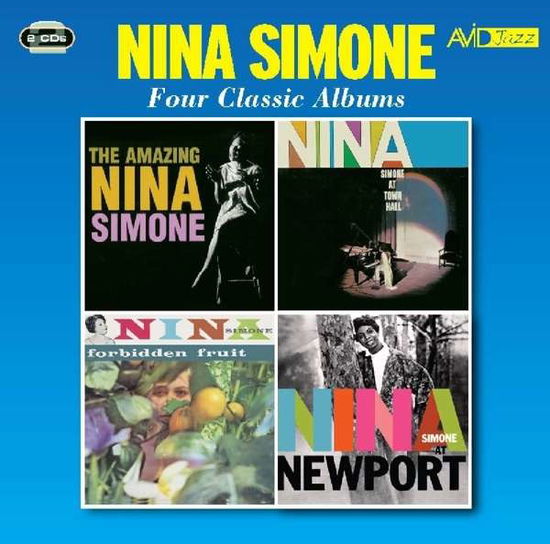 Four Classic Albums (The Amazing Nina Simone / Nina Simone At Town Hall / Forbidden Fruit / Nina Simone At Newport) - Nina Simone - Muziek - AVID - 5022810720225 - 6 oktober 2017