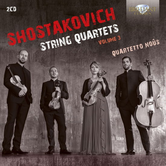 Shostakovich: String Quartets, Volume 3 - Quartetto Nous - Music - BRILLIANT CLASSICS - 5028421964225 - October 4, 2024