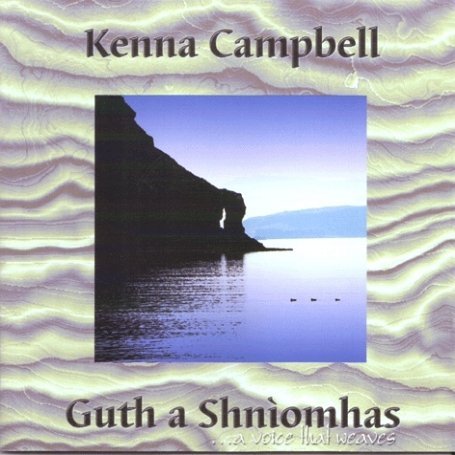 Guth a Shnìomhas - Campbell Kenna - Musikk - STV - 5032475001225 - 7. oktober 2003