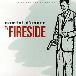 Cover for Fireside · Uomini Donore (CD) (2003)