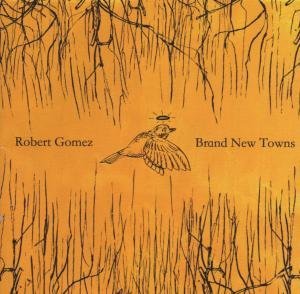 Brand New Towns - Robert Gomez - Musik - BELLA UNION - 5033197430225 - 23. januar 2007