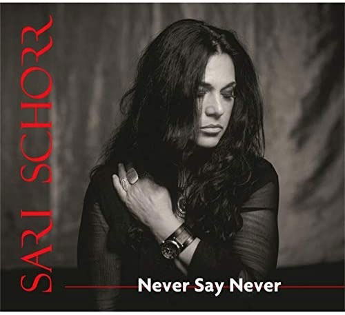 Never Say Never - Sari Schorr - Música - Manhaton - 5038787405225 - 4 de setembro de 2020