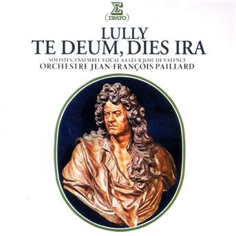Lully: Te Deum; Dies Irae - Paillard Jean-francois - Música - WEA - 5050466566225 - 15 de novembro de 2017