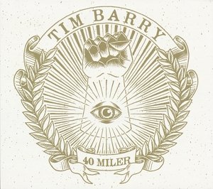 Cover for Tim Barry · 40 Miler (CD) (2012)