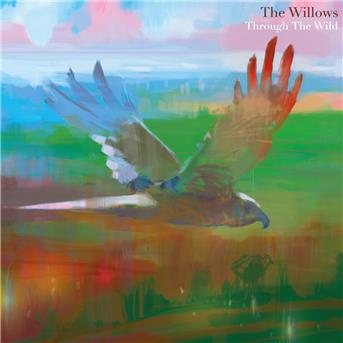 Cover for Willows · Through The Wild (CD) (2018)