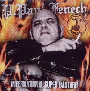 Cover for P Paul Fenech · International Super Bastard (CD)