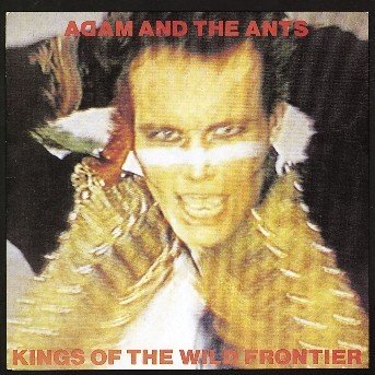 Cover for Adam &amp; the Ants · Adam And The Ants - Kings Of The Wild Frontier (CD)