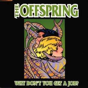 Cover for The Offspring · Offspring-why Don't You Get a Job -cds- (CD) (1999)