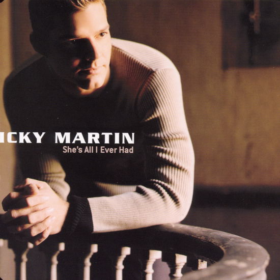 Cover for Ricky Martin · She's All I Every Had (CD)