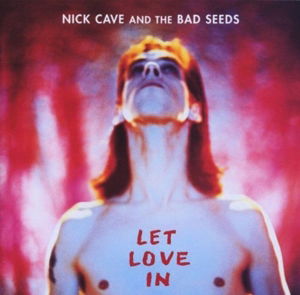 Nick Cave & the Bad Seeds · Let Love in (CD) [Remastered edition] (2014)