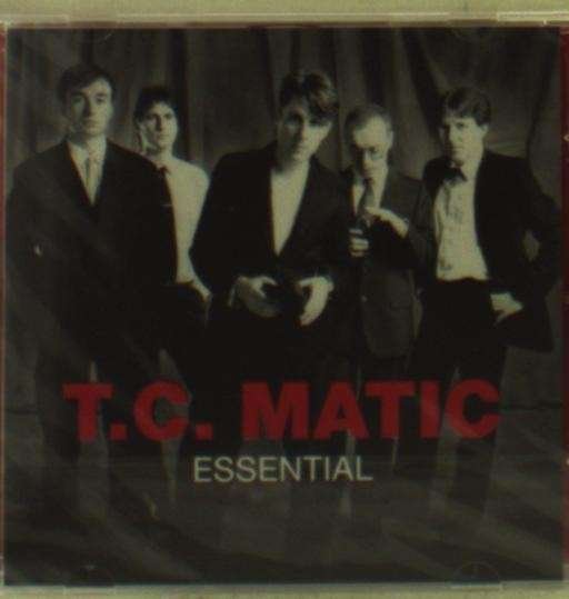 Essential - T.C. Matic - Musiikki - EMI - 5099970578225 - torstai 21. kesäkuuta 2012