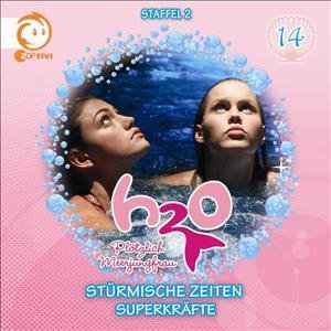 Cover for H2o-plötzlich Meerjungfrau · 14: Stürmische Zeiten / Superkräfte (CD) (2011)