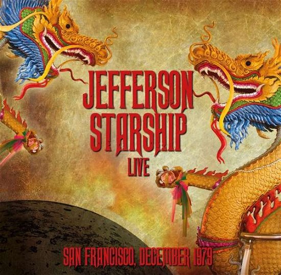 Cover for Jefferson Starship · Live San Francisco, December 1979 (CD) (2016)