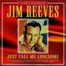 Cover for Jim Reeves · Just Call Me Lonesome (CD) (2007)