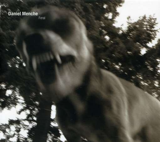 Cover for Daniel Menche · Feral (CD) (2011)
