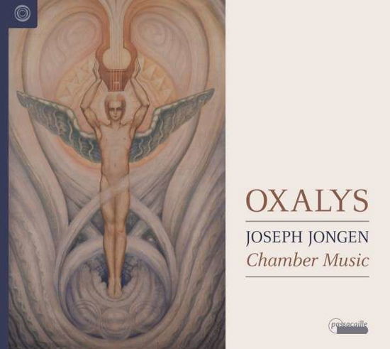 Chamber Music - Jongen / Oxalys - Musik - PASSACAILLE - 5425004160225 - 20. januar 2017