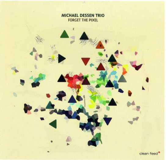 Cover for Michael Dessen · Forget The Pixel (CD) (2011)