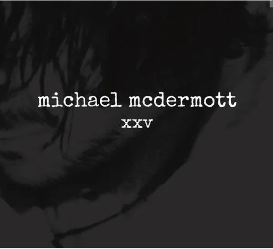 Cover for Michael Mcdermott · Xxv (CD)