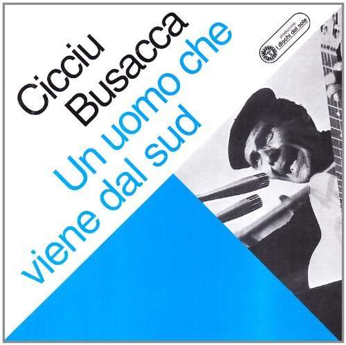 Cover for Cicciu Busacca · Un Uomo Che Viene Dal Sud (CD) (1996)