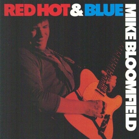 Cover for Michael Bloomfield · Red Hot &amp; Blue (CD) (2004)