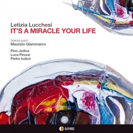 Cover for Letizia Lucchesi · It's A Miracle Your Life (CD) (2021)