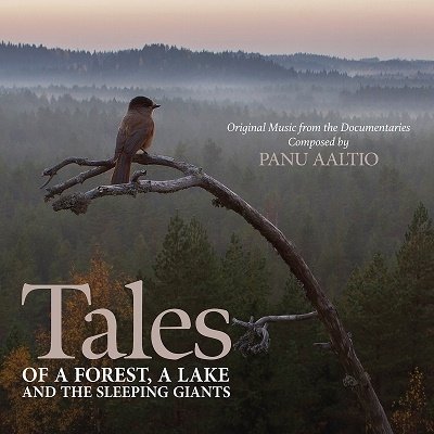 Cover for Panu Aaltio · Tales Of A Forest, A Lake And The Sleeping Giants (CD) (2023)