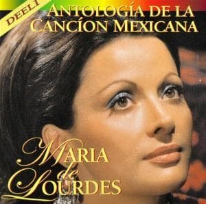 Cover for Maria De Lourdes · Antologia De La Cancion Mexicana Vol (CD) (2015)