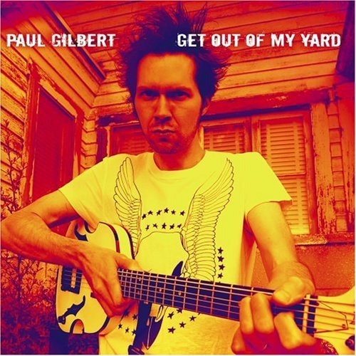 Cover for Paul Gilbert · Get Out Of My Yard (CD) (2006)