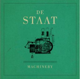 Machinery - De Staat - Musiikki - COOL GREEN RECORDINGS - 8712725733225 - maanantai 7. maaliskuuta 2011