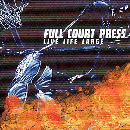 Cover for Full Court Press · Live Life Large (CD) (2010)