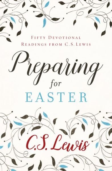 Cover for C. S. Lewis · Preparing for Easter: Fifty Devotional Readings (Paperback Bog) (2019)