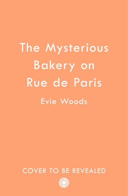 Cover for Evie Woods · The Mysterious Bakery on Rue de Paris (Pocketbok) (2025)