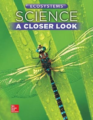 Cover for McGraw-Hill · Science, a Closer Look, Grade 5 Ecosystems Student Edition (Book) (2013)