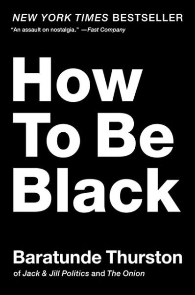 Cover for Baratunde Thurston · How to Be Black (Paperback Book) (2012)