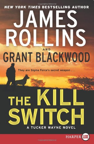 Cover for Grant Blackwood · The Kill Switch: a Tucker Wayne Novel (Paperback Book) [Lgr edition] (2014)