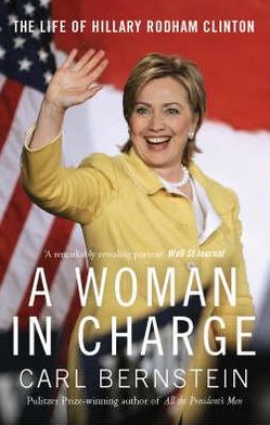 Cover for Carl Bernstein · A Woman In Charge: The Life of Hillary Rodham Clinton (Paperback Book) (2008)