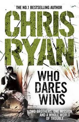 Cover for Chris Ryan · Who Dares Wins: a full-blooded,  explosive military thriller from the multi-bestselling Chris Ryan (Paperback Book) (2010)