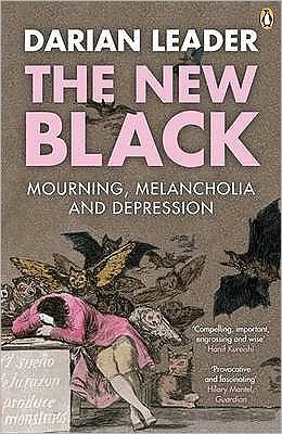 Cover for Darian Leader · The New Black: Mourning, Melancholia and Depression (Pocketbok) (2009)