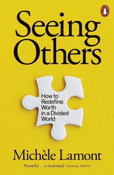 Cover for Michele Lamont · Seeing Others: How to Redefine Worth in a Divided World (Paperback Book) (2024)