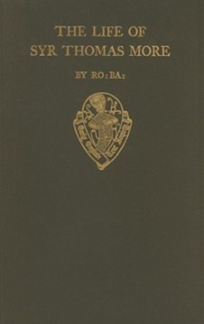Cover for Ro&quot; &quot;Ba · The Lyfe of Syr Thomas More by Ro. Ba. - Early English Text Society Original Series (Hardcover bog) [New Impression edition] (1996)