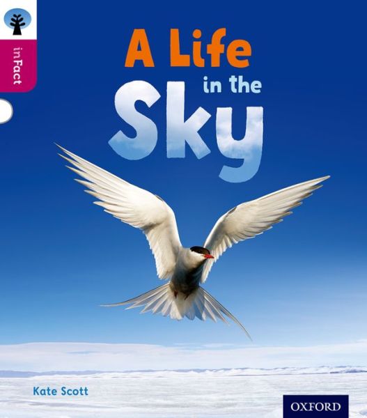 Cover for Kate Scott · Oxford Reading Tree inFact: Level 10: A Life in the Sky - Oxford Reading Tree inFact (Paperback Bog) (2014)