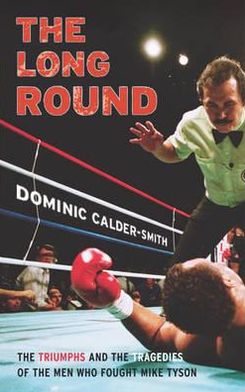 Cover for Dominic Calder-Smith · The Long Round (Paperback Book) (2011)