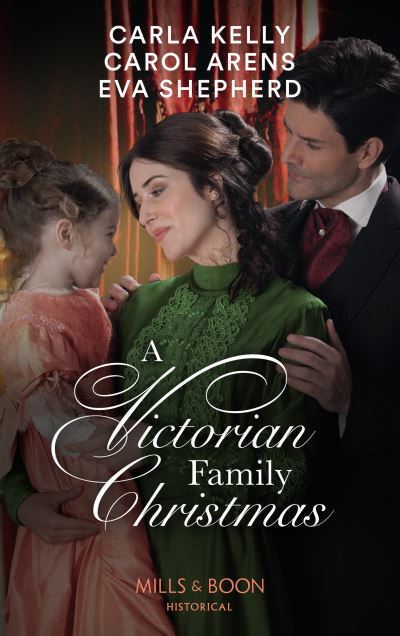 Cover for Carla Kelly · A Victorian Family Christmas: A Father for Christmas / a Kiss Under the Mistletoe / the Earl's Unexpected Gifts (Paperback Book) (2021)